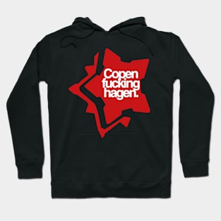 Copenfuckinghagen - Cooler than your lame-ass city since 1167. Hoodie